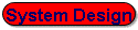 System Design